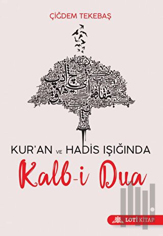 Kur'an ve Hadis Işığında Kalb-i Dua