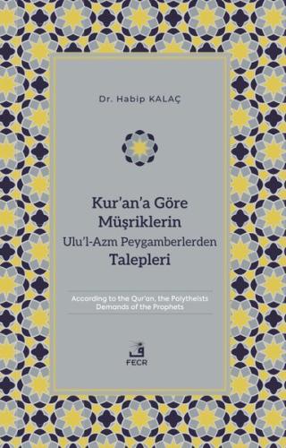 Kur'an'a Göre Müşriklerin Ulu'l-Azm Peygamberlerden Talepleri