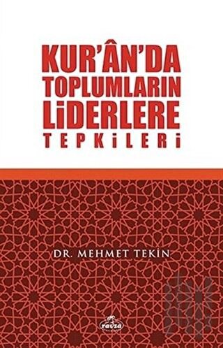 Kur'an'da Toplumların Liderlere Tepkileri
