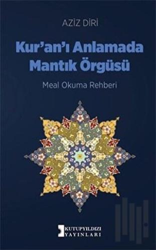 Kur'an'ı Anlamada Mantık Örgüsü