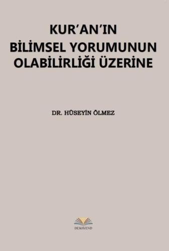 Kur'an'ın Bilimsel Yorumunun Olabilirliği Üzerine