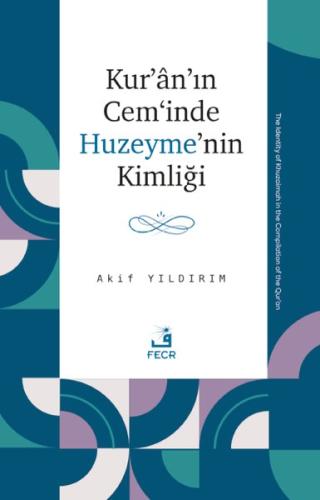 Kur'an'ın Cem'inde Huzeyme'nin Kimliği | Kitap Ambarı
