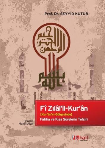 Kur'an'ın Gölgesinde - Fatiha ve Kısa Surelerin Tefsiri (Ciltli)
