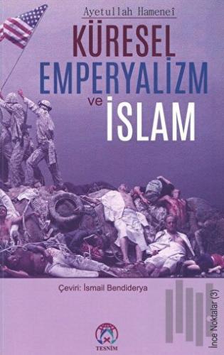 Küresel Emperyalizm ve İslam