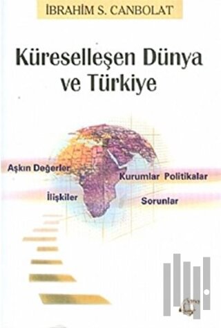 Küreselleşen Dünya ve Türkiye