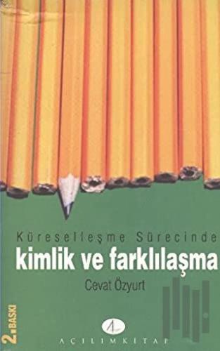Küreselleşme Sürecinde Kimlik ve Farklılaşma