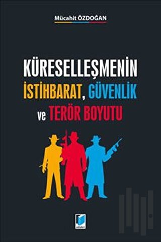 Küreselleşmenin İstihbarat, Güvenlik ve Terör Buyutu