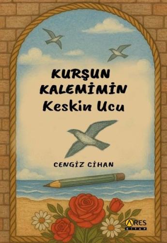 Kurşun Kalemimin Keskin Ucu | Kitap Ambarı