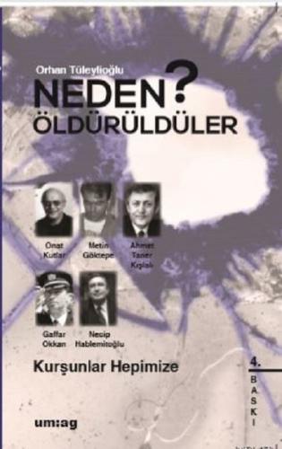 Kurşunlar Hepimize-Neden Öldürüldüler?
