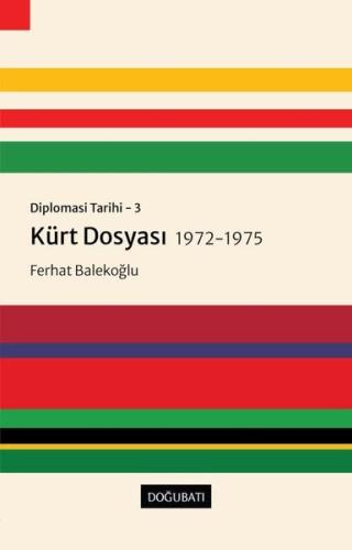Kürt Dosyası 1972 - 1975: Diplomasi Tarihi 3