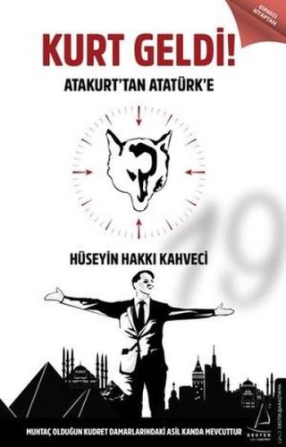 Kurt Geldi - Atakurt'tan Atatürk'e