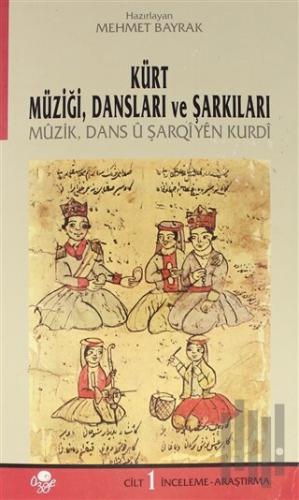 Kürt Müziği Dansları ve Şarkıları Cilt: 1