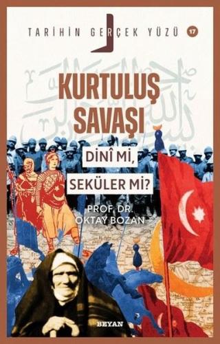 Kurtuluş Savaşı Dini mi Seküler mi? Tarihin Gerçek Yüzü Serisi 17 | Ki