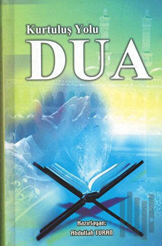 Kurtuluş Yolu Dua (Ciltli)