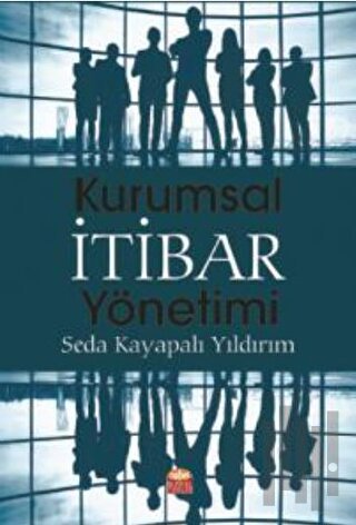 Kurumsal İtibar Yönetimi