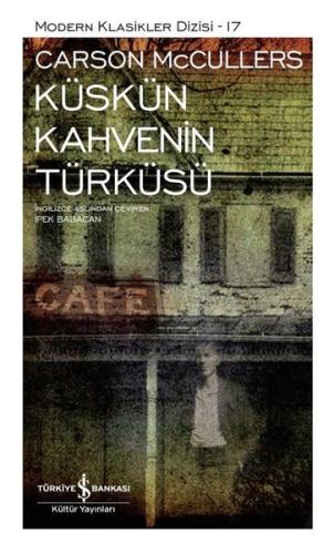 Küskün Kahvenin Türküsü - Modern Klasikler 17 (Ciltli)