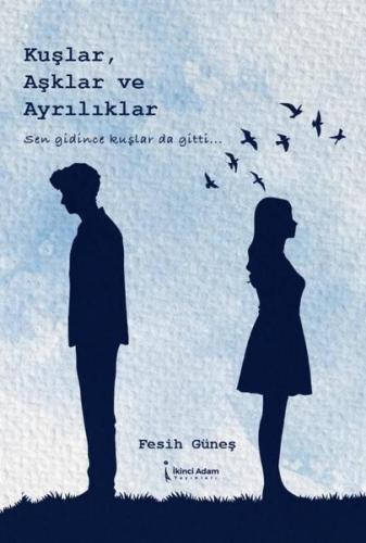 Kuşlar Aşklar ve Ayrılıklar
