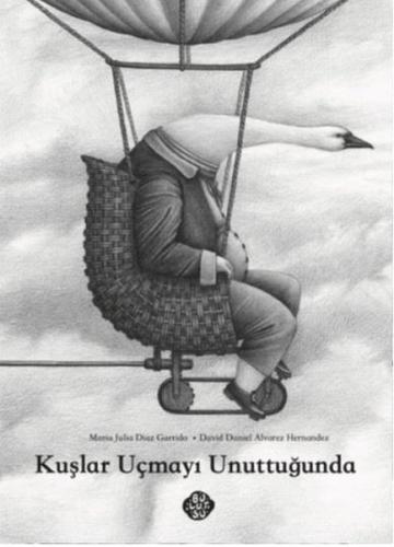 Kuşlar Uçmayı Unuttuğunda