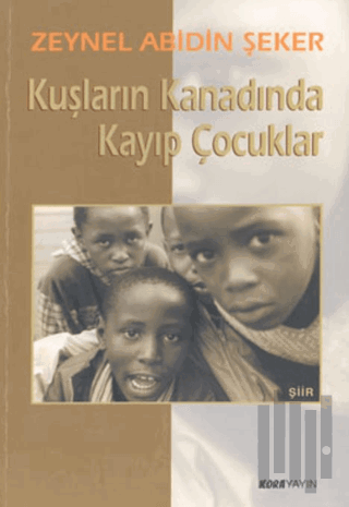 Kuşların Kanadında Kayıp Çocuklar