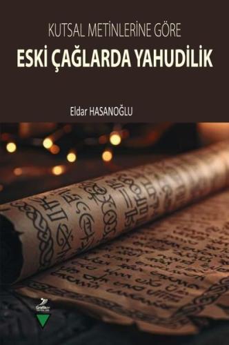 Kutsal Metinlere Göre Eski Çağlarda Yahudilik | Kitap Ambarı