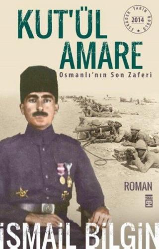 Kut'ül Amare Osmanlı'nın Son Zaferi