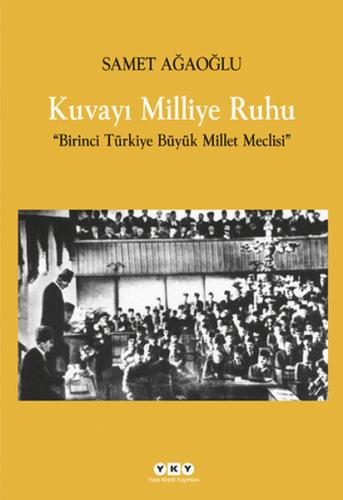 Kuvayı Milliye Ruhu-Birinci Türkiye