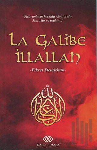 La Galibe İllallah