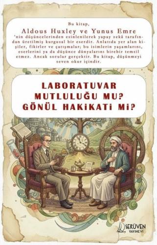 Laboratuvar Mutluluğu mu? Gönül Hakikati mi?