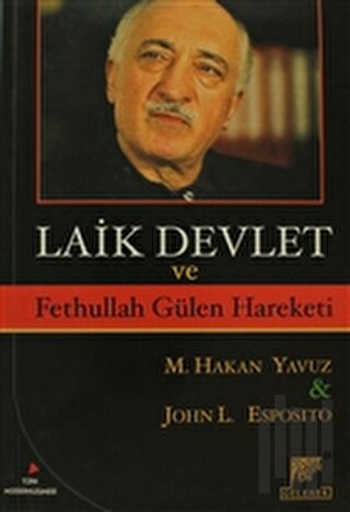 Laik Devlet ve Fethullah Gülen Hareketi | Kitap Ambarı