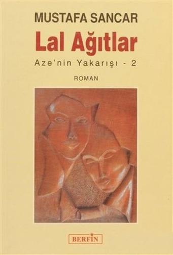 Lal Ağıtlar - Aze'nin Yakarışı 2