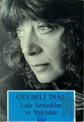 Lale Sesiydiler ve Yoktular | Kitap Ambarı