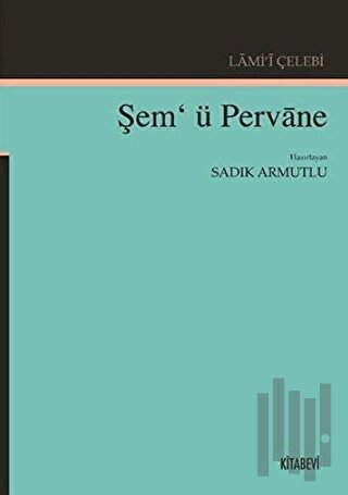 Lami'i Çelebi - Şem'ü Pervane