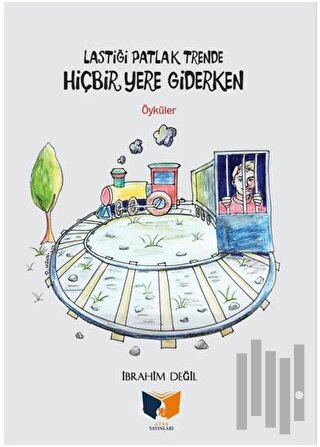 Lastiği Patlak Trende Hiçbir Yere Giderken