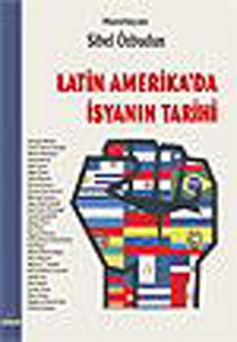 Latin Amerika'da İsyanın Tarihi | Kitap Ambarı