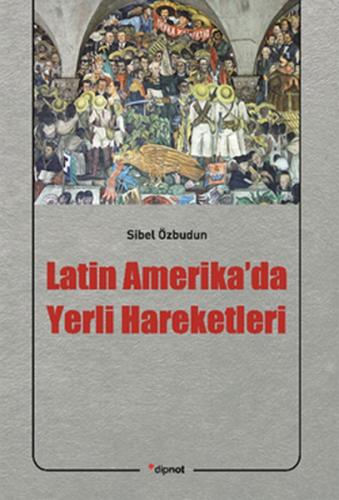 Latin Amerika'da Yerli Hareketleri | Kitap Ambarı