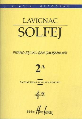 Lavignac Solfej Piyano Eşlikli Şan Çalışmaları 2A | Kitap Ambarı