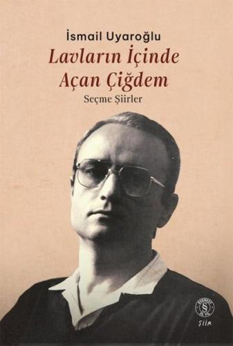 Lavların İçinde Açan Çiğdem - Seçme Şiirler