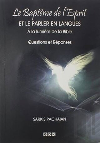 Le Bapteme de l'Esprit - Et Le Parler En Lamgues