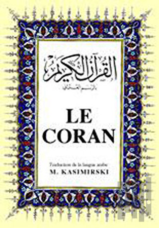 Le Coran (Fransızca Kuran-ı Kerim ve Tercümesi, Ciltli, İpek Şamua Kağıt, Orta Boy)