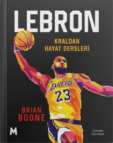 Lebron - Kraldan Hayat Dersleri | Kitap Ambarı