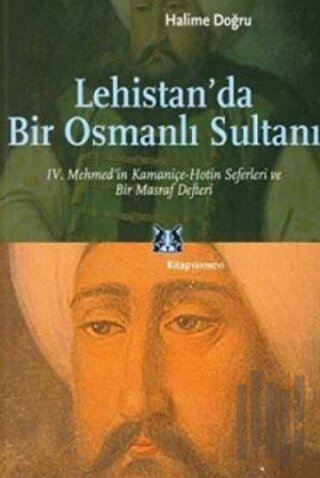 Lehistan’da Bir Osmanlı Sultanı