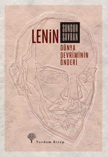 Lenin: Dünya Devriminin Önderi