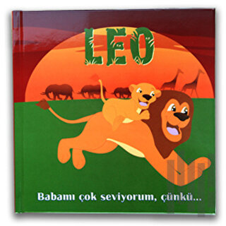 Leo - Babamı Çok Seviyorum, Çünkü... (Ciltli)