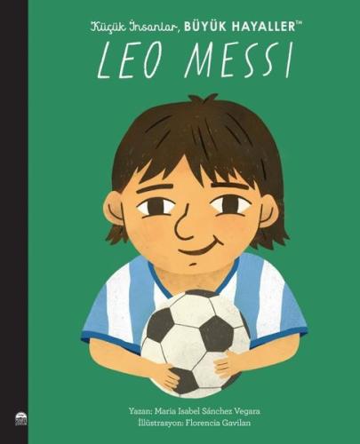 Leo Messi - Küçük İnsanlar Büyük Hayaller