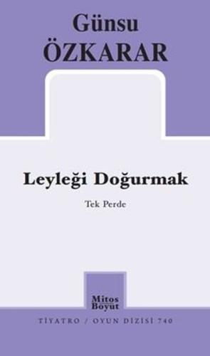 Leyleği Doğurmak - Tek Perde | Kitap Ambarı