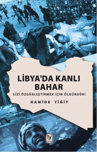 Libya'da Kanlı Bahar | Kitap Ambarı