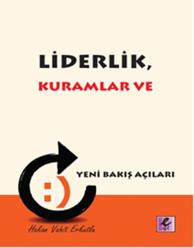 Liderlik, Kuramlar ve Yeni Bakış Açıları | Kitap Ambarı