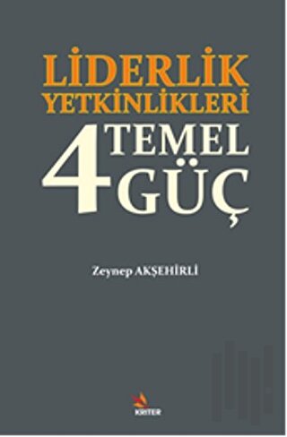 Liderlik Yetkinlikleri: 4 Temel Güç