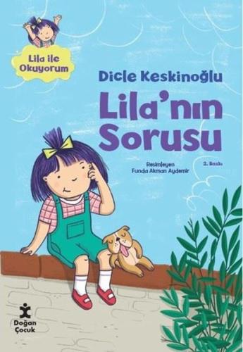 Lila'nın Sorusu - Lila İle Okuyorum | Kitap Ambarı