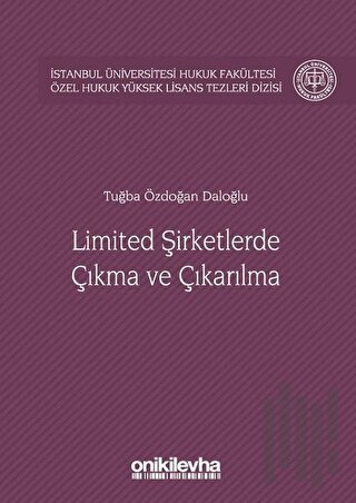 Limited Şirketlerde Çıkma ve Çıkarılma (Ciltli)